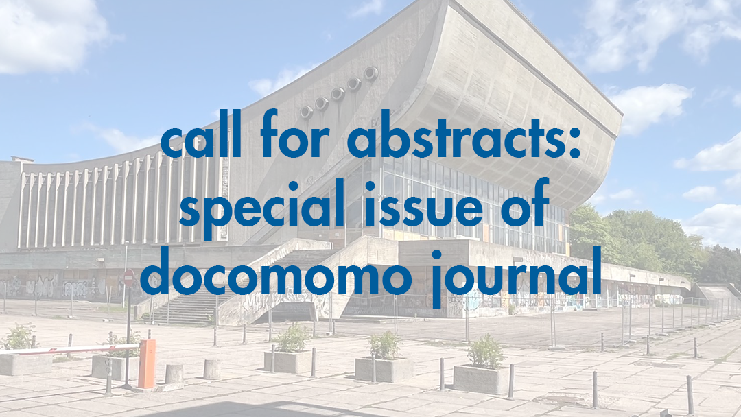 Extended deadline! Call for Abstracts: Docomomo Journal