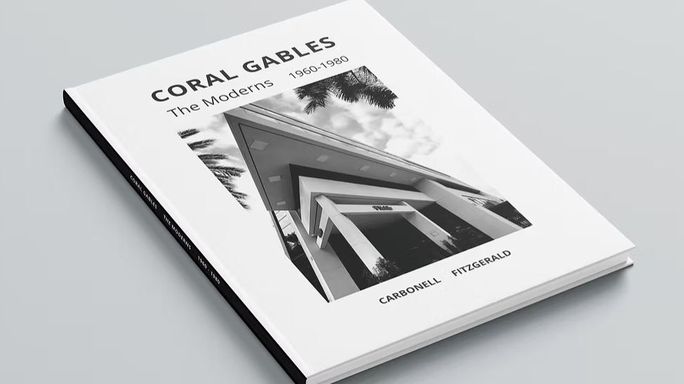 CORAL GABLES: THE MODERNS (1960-1980) book